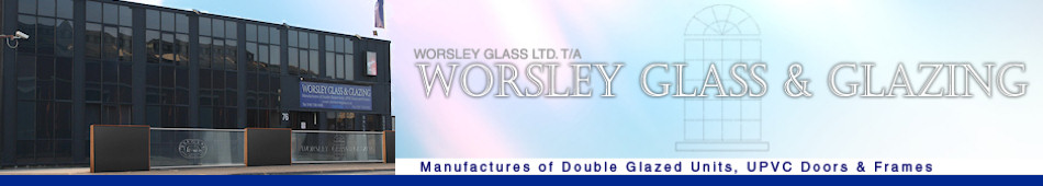 Worsley Glass Building Worsley Glass T/A Worsley Glass & Glazing